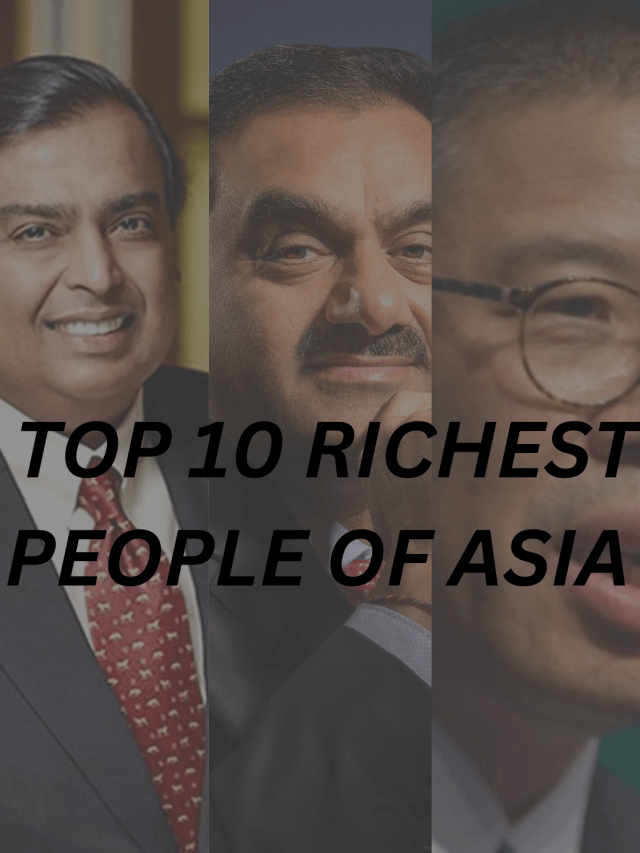 Top 10 Richest Person of Asia