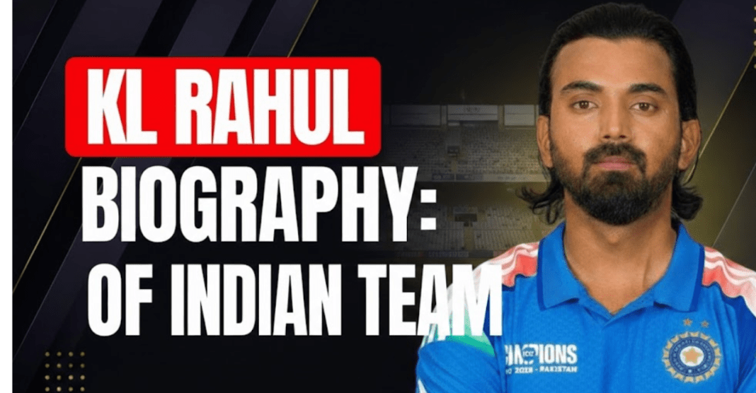 KL Rahul Biography