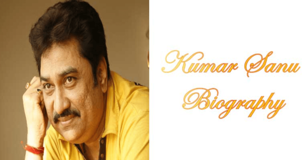 Kumar Sanu Biography