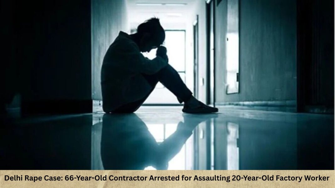 Delhi Rape Case: In a disturbing incident reported from Outer Delhi's Narela Industrial Area, the Delhi Police arrested a 66-year-old labour contractor for allegedly assaulting a 20-year-old female worker inside a factory premises.