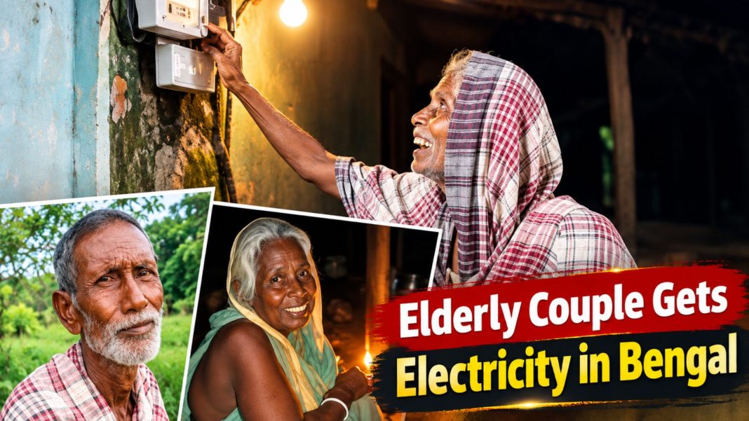 Elderly Couple Gets Electricity in Bengal: In a moving development from West Bengal’s South 24 Parganas district, an elderly childless couple has finally received an electricity connection after spending nearly eight decades living in total darkness.